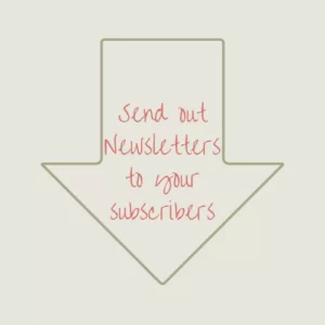 Newsletters - Mobile A large arrow housing the words Send out Newsletters to your subscribers