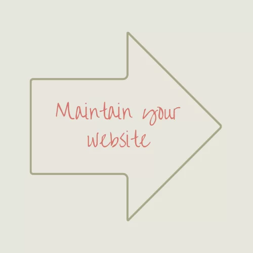 Website A large arrow housing the words Maintain your Website